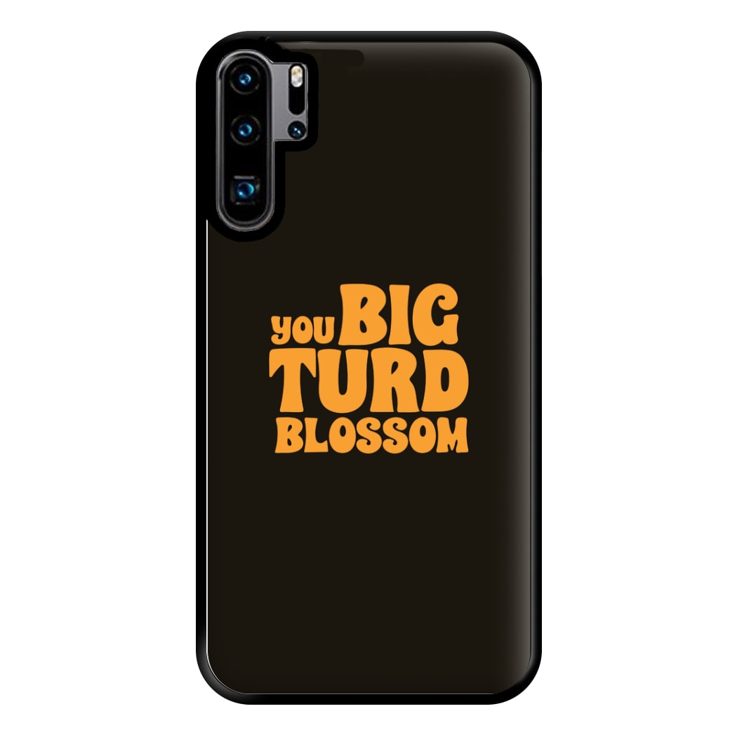 You Big Turd Blossom - GOTG Phone Case for Huawei P30 Pro