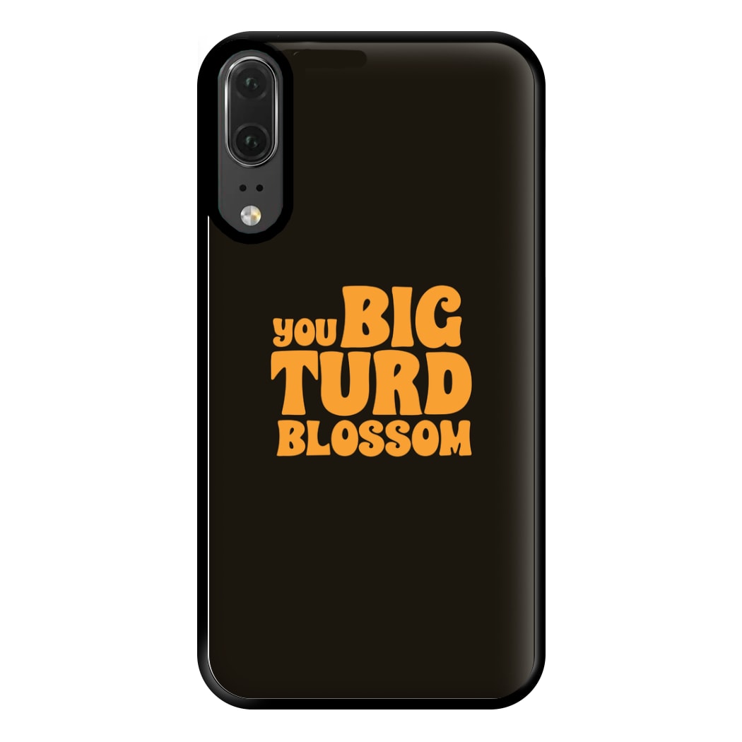 You Big Turd Blossom - GOTG Phone Case for Huawei P20