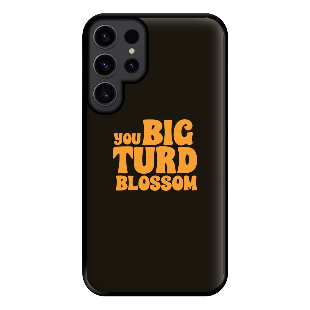 You Big Turd Blossom - GOTG Phone Case for Galaxy S23 Ultra