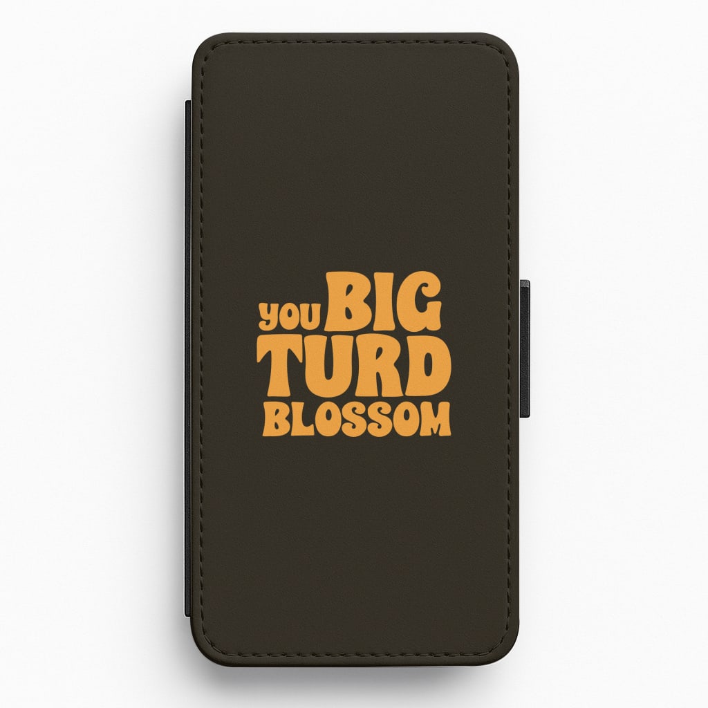 You Big Turd Blossom - GOTG Flip / Wallet Phone Case