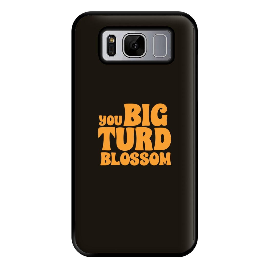 You Big Turd Blossom - GOTG Phone Case for Galaxy S8 Plus