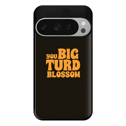 You Big Turd Blossom - GOTG Phone Case for Google Pixel 9 Pro XL