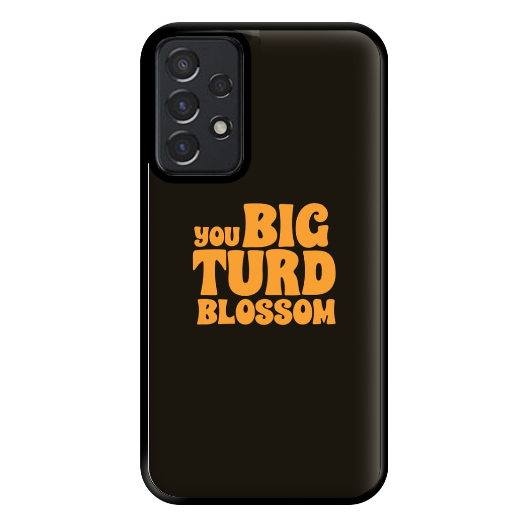 You Big Turd Blossom - GOTG Phone Case for Galaxy A52 / A52s