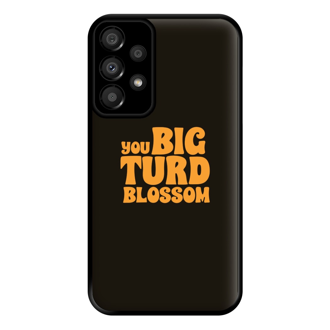 You Big Turd Blossom - GOTG Phone Case for Galaxy A33