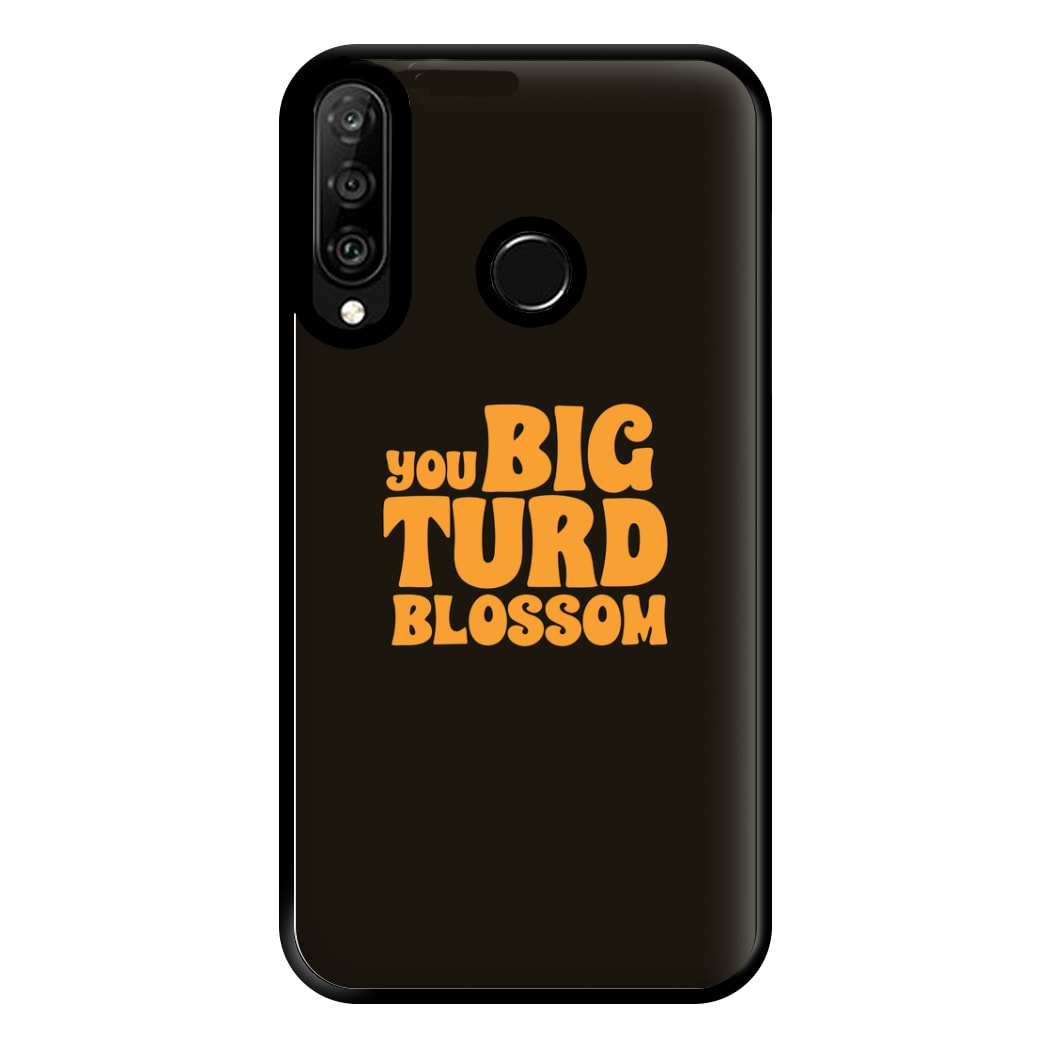 You Big Turd Blossom - GOTG Phone Case for Huawei P30 Lite