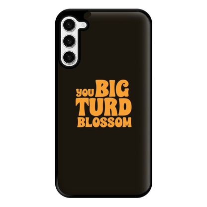 You Big Turd Blossom - GOTG Phone Case for Galaxy S23 Plus