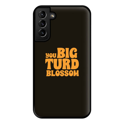 You Big Turd Blossom - GOTG Phone Case for Galaxy S21 Plus