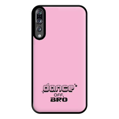 Dance Off, Bro - GOTG Phone Case for Huawei P20 Pro