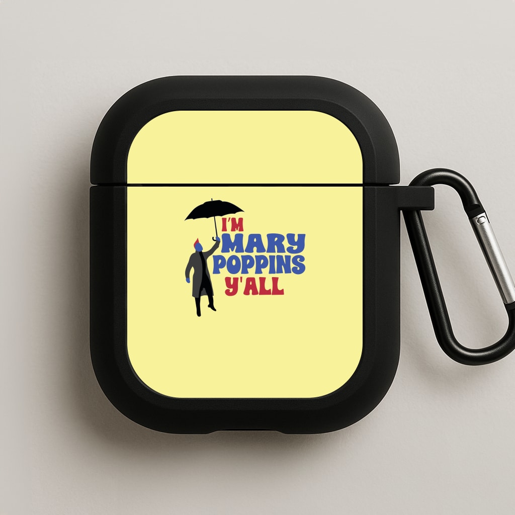 I'm Mary Poppins Y'all - GOTG AirPods Case