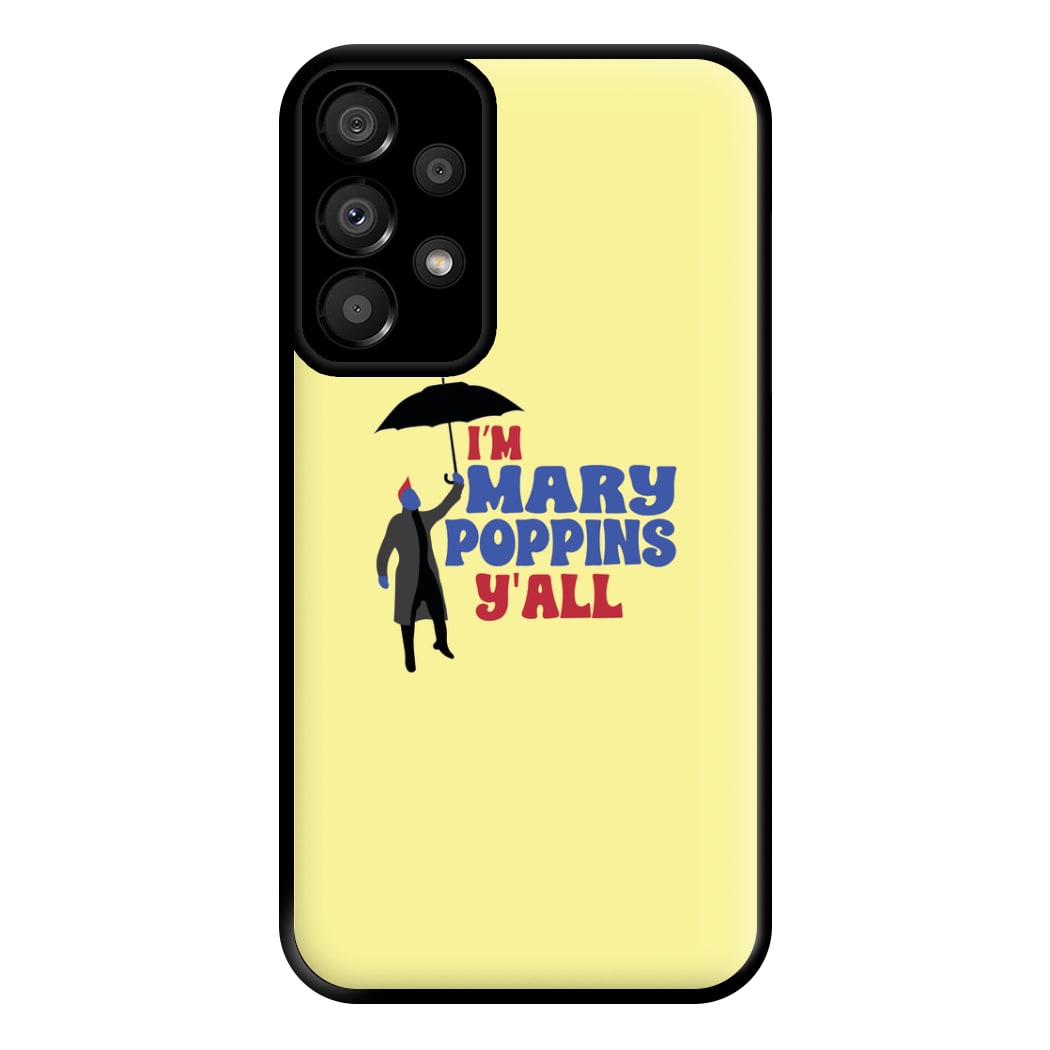 I'm Mary Poppins Y'all - GOTG Phone Case for Galaxy A33