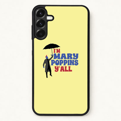 I'm Mary Poppins Y'all - GOTG Phone Case for Galaxy A57