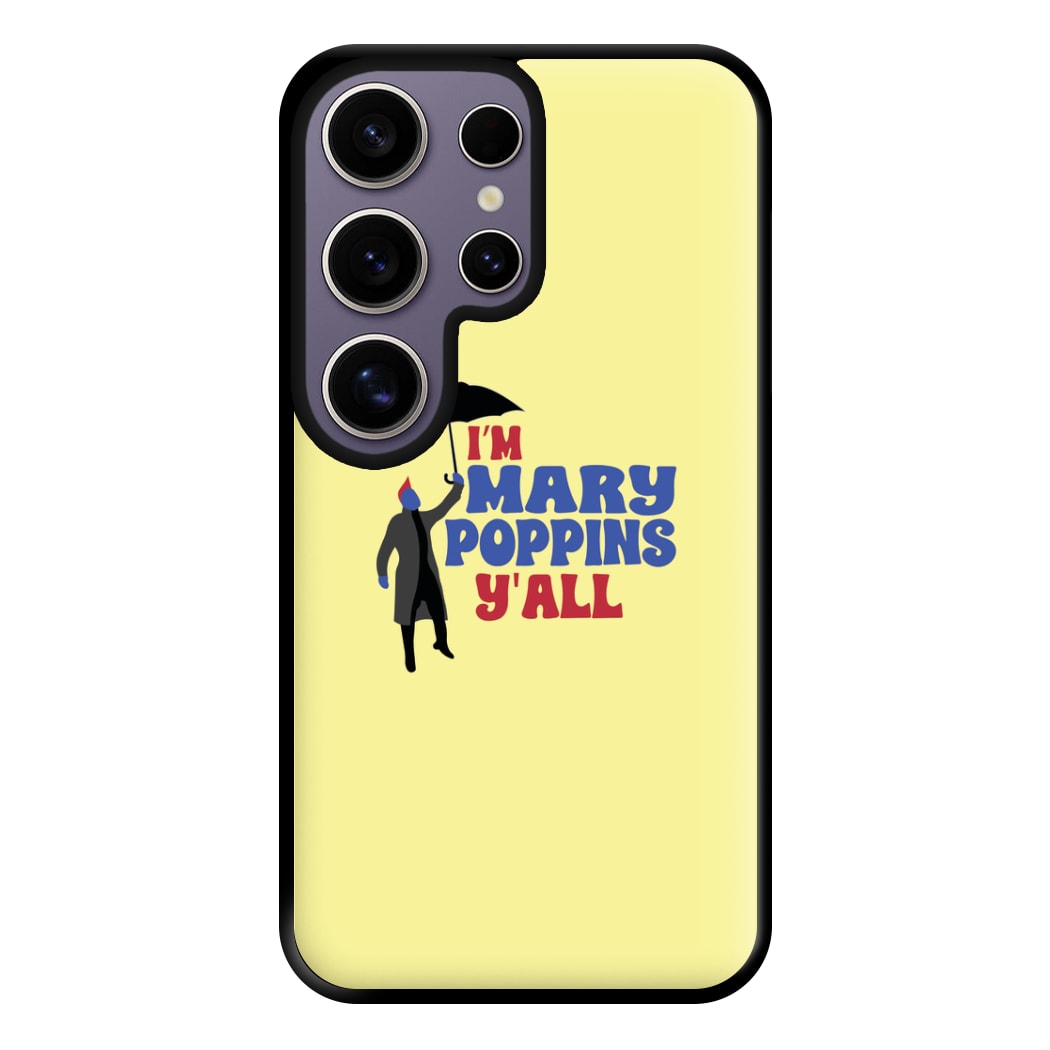 I'm Mary Poppins Y'all - GOTG Phone Case for Galaxy S25 Ultra