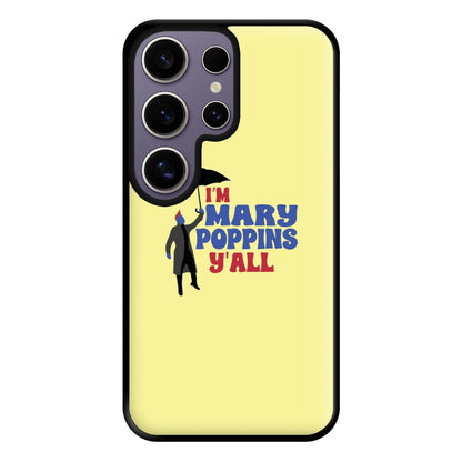 I'm Mary Poppins Y'all - GOTG Phone Case for Galaxy S25 Ultra