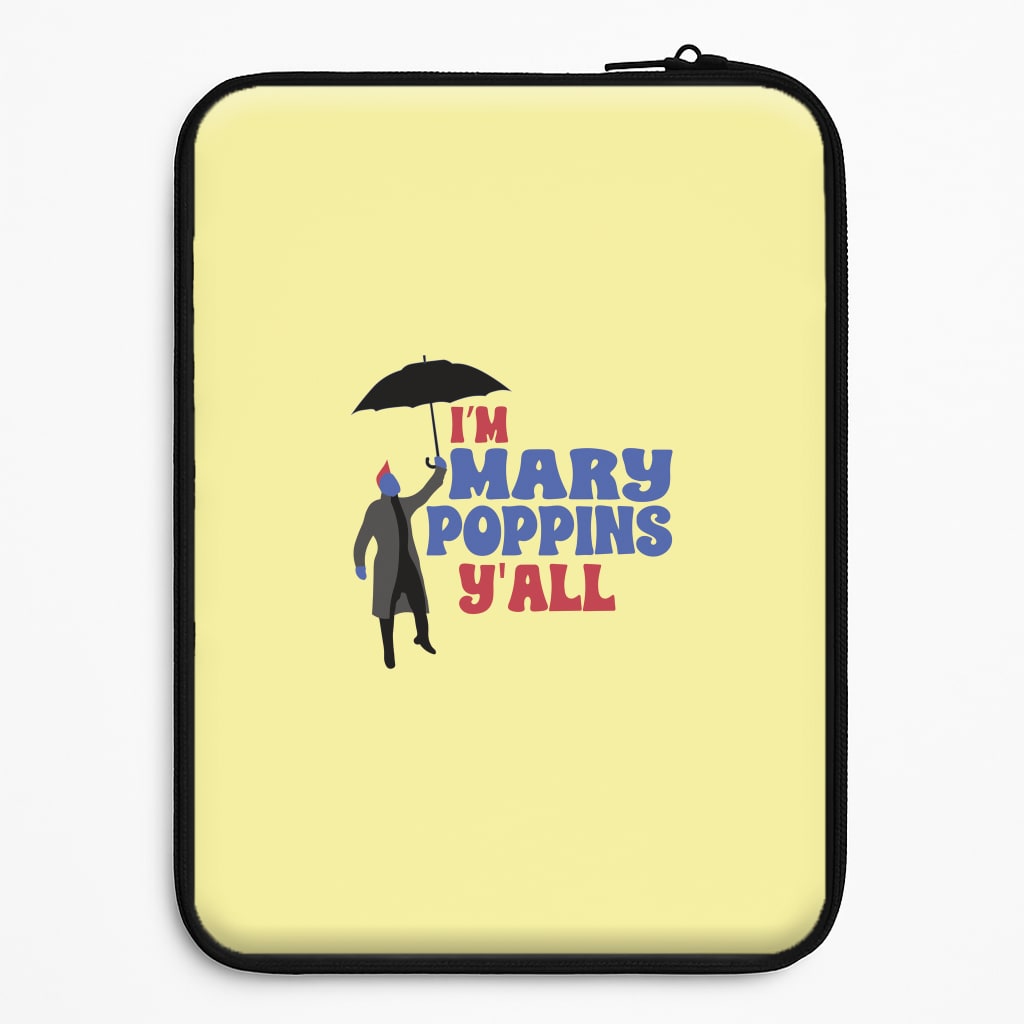 I'm Mary Poppins Y'all - GOTG Laptop Sleeve