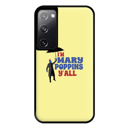 I'm Mary Poppins Y'all - GOTG Phone Case for Galaxy S20