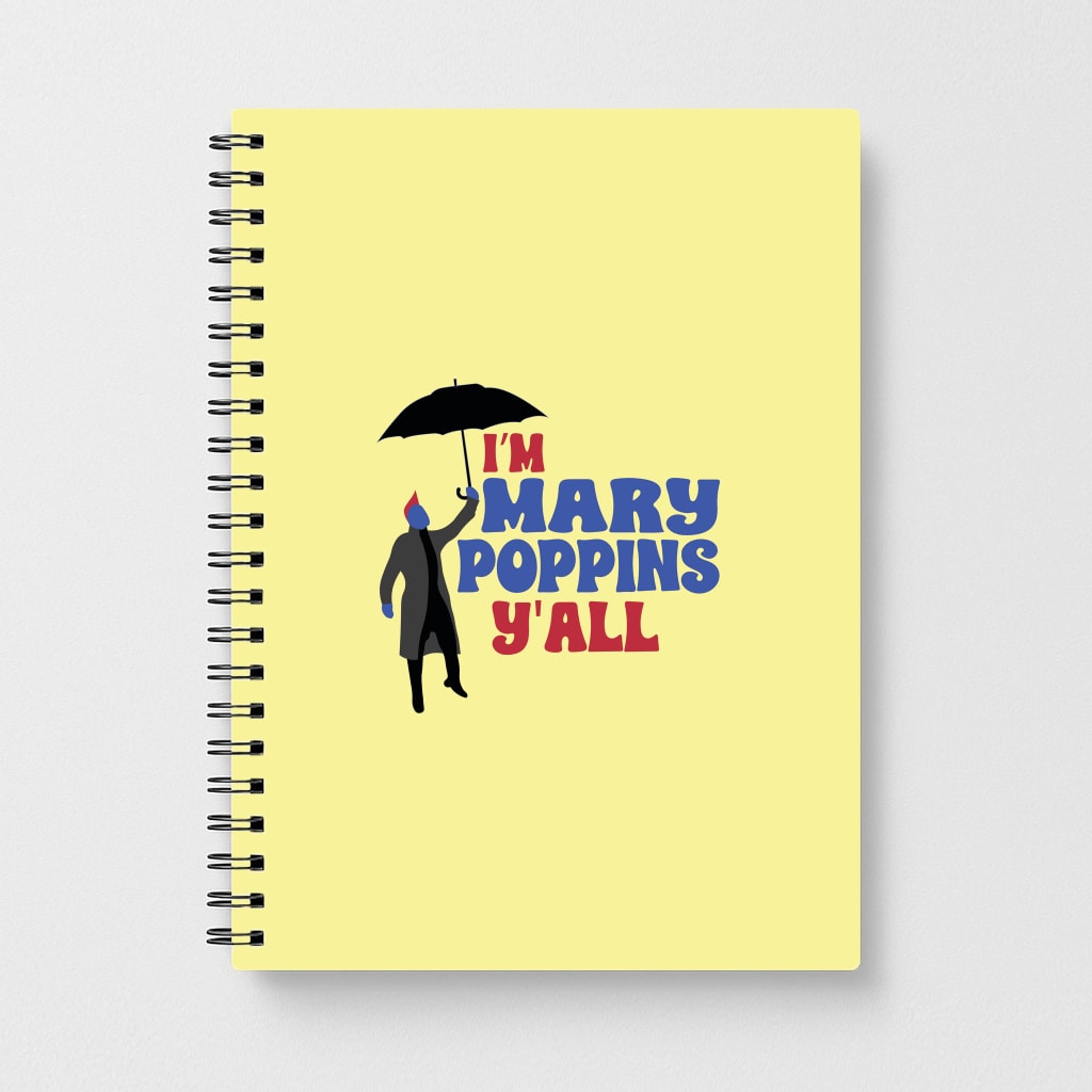 I'm Mary Poppins Y'all - GOTG Notebook
