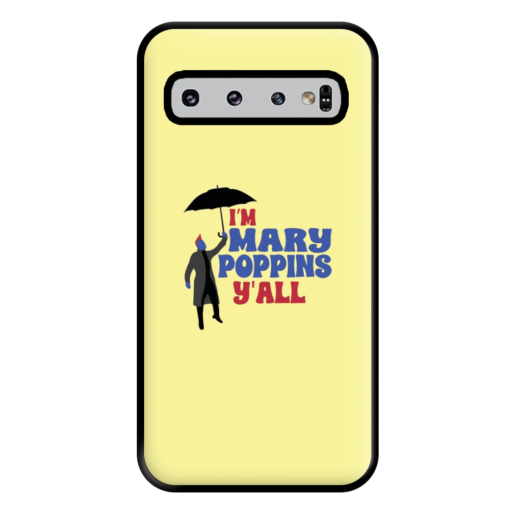 I'm Mary Poppins Y'all - GOTG Phone Case for Galaxy S10 Plus