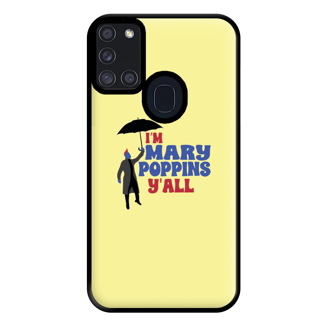 I'm Mary Poppins Y'all - GOTG Phone Case for Galaxy A21s