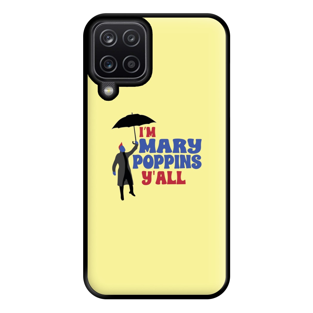 I'm Mary Poppins Y'all - GOTG Phone Case for Galaxy A12