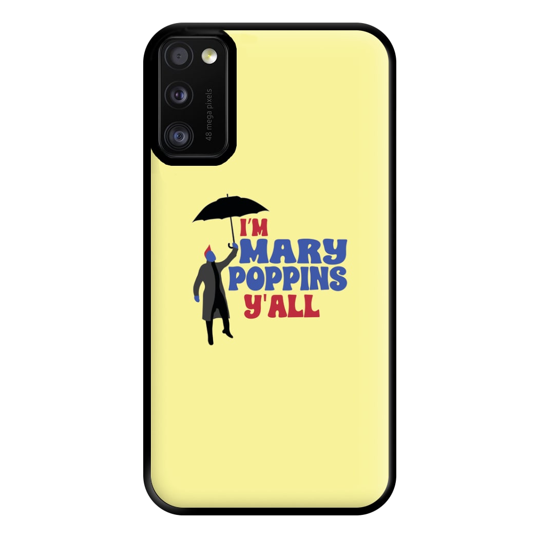 I'm Mary Poppins Y'all - GOTG Phone Case for Galaxy A41