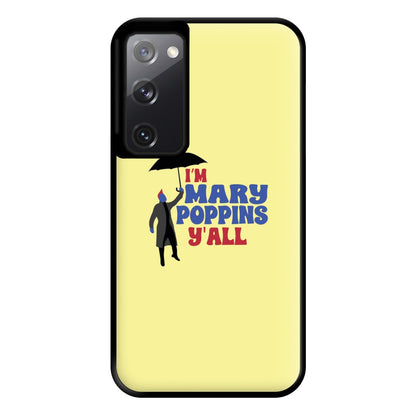 I'm Mary Poppins Y'all - GOTG Phone Case for Galaxy S20FE