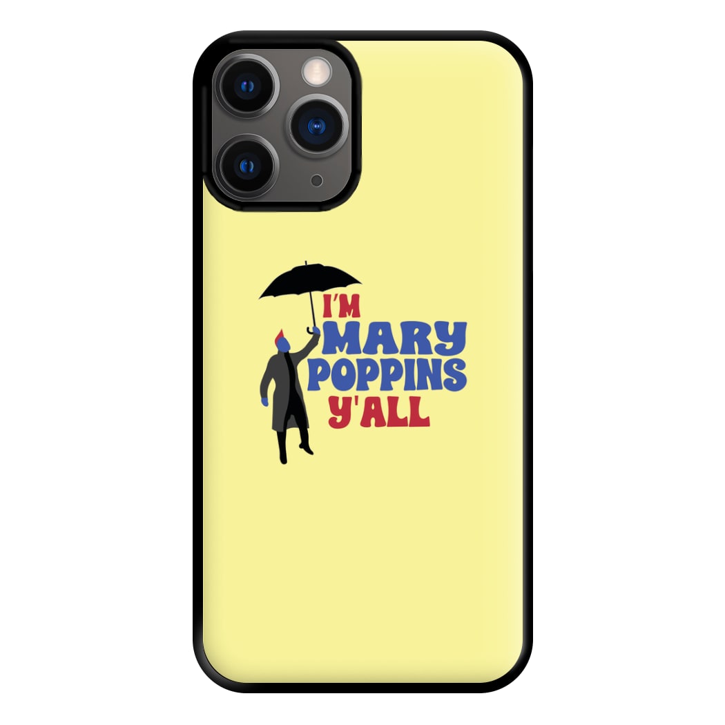 I'm Mary Poppins Y'all - GOTG Phone Case for iPhone 12 Pro Max