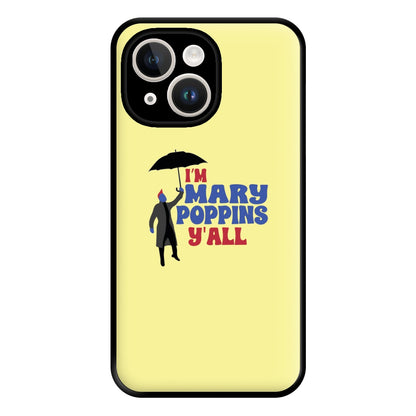 I'm Mary Poppins Y'all - GOTG Phone Case for iPhone 14 Plus