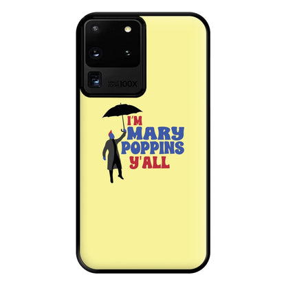 I'm Mary Poppins Y'all - GOTG Phone Case for Galaxy S20 Ultra