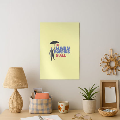 I'm Mary Poppins Y'all - GOTG Art Print