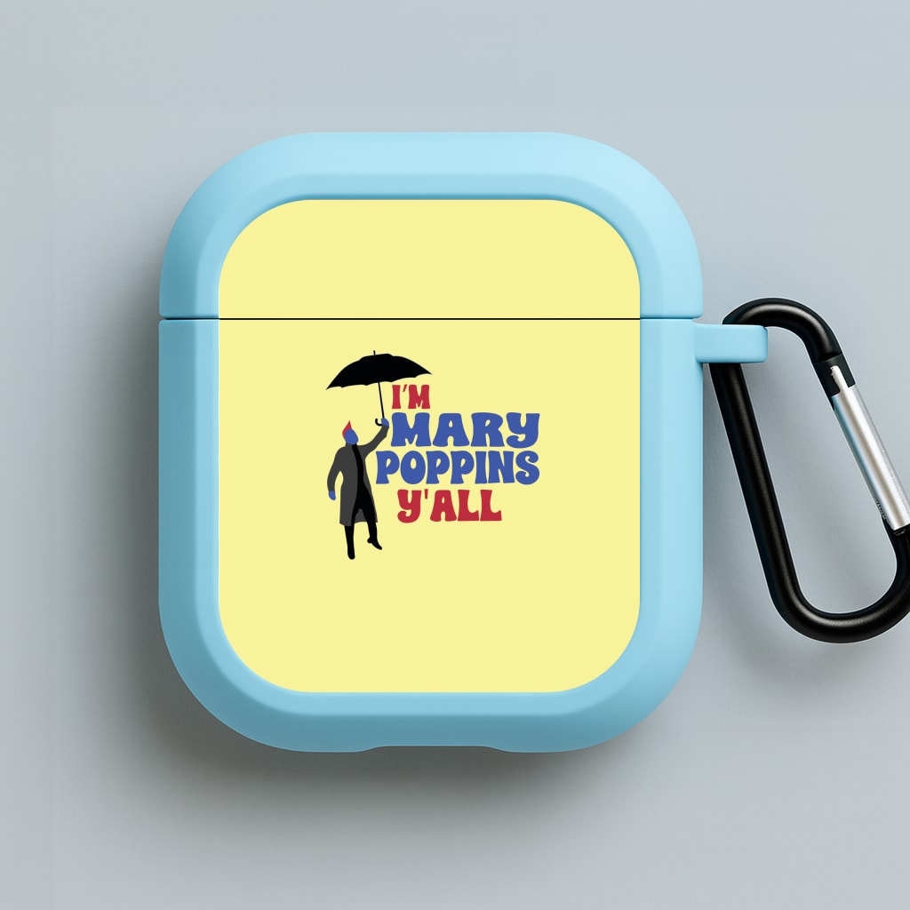 I'm Mary Poppins Y'all - GOTG Blue AirPods Case