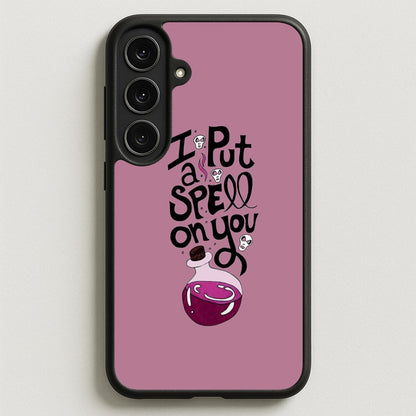 I Put A Spell On You - Hocus Halloween Phone Case for Galaxy S25FE