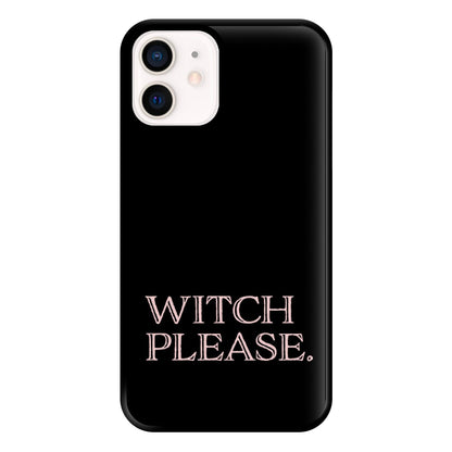 Witch Please - Halloween Phone Case for iPhone 12 Mini