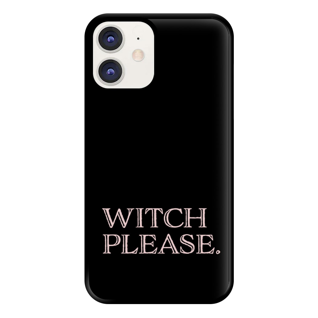 Witch Please - Halloween Phone Case for iPhone 12 / 12 Pro