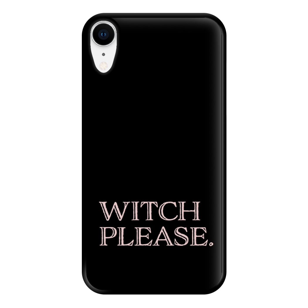 Witch Please - Halloween Phone Case for iPhone XR