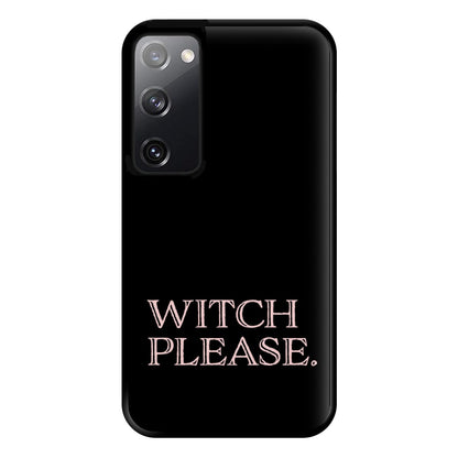 Witch Please - Halloween Phone Case for Galaxy S20