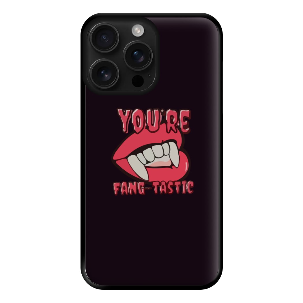 You're Fang-Tastic - Halloween Phone Case