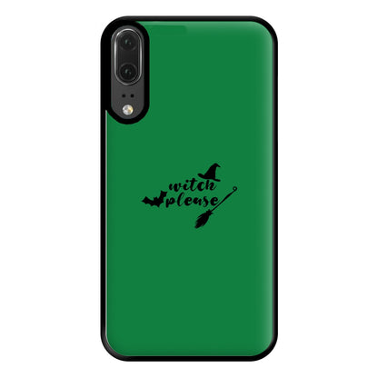 Witch Please - Halloween Phone Case for Huawei P20