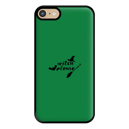 Witch Please - Halloween Phone Case for iPhone 6 / 7 / 8 / SE