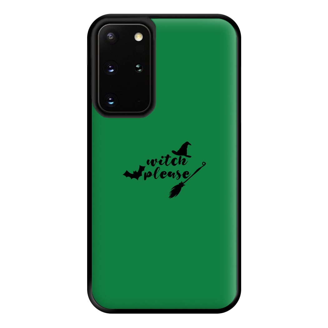 Witch Please - Halloween Phone Case for Galaxy S20 Plus