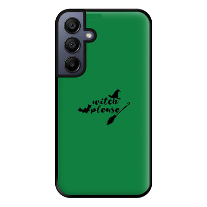 Witch Please - Halloween Phone Case for Galaxy A15