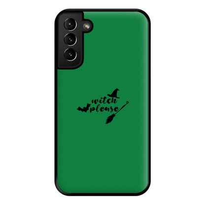 Witch Please - Halloween Phone Case for Galaxy S21 Plus