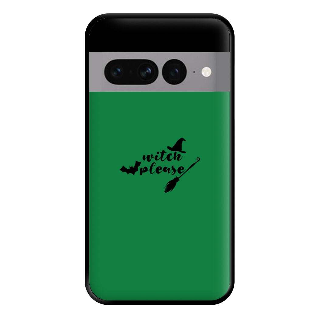 Witch Please - Halloween Phone Case for Google Pixel 7 Pro