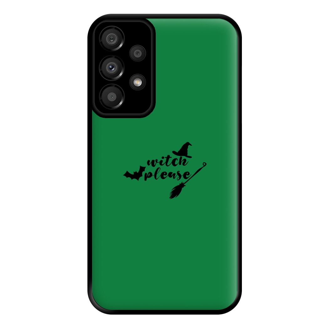 Witch Please - Halloween Phone Case for Galaxy A33