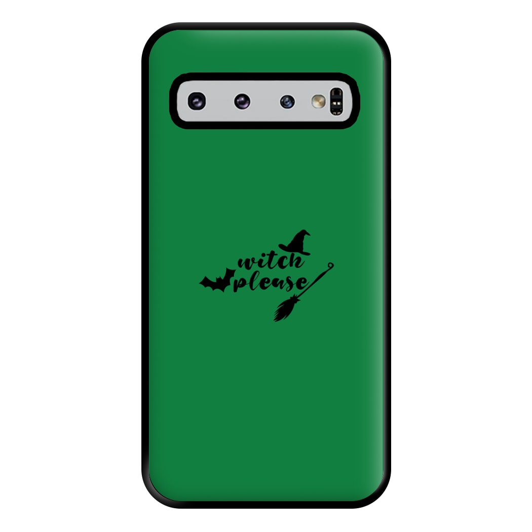 Witch Please - Halloween Phone Case for Galaxy S10 Plus