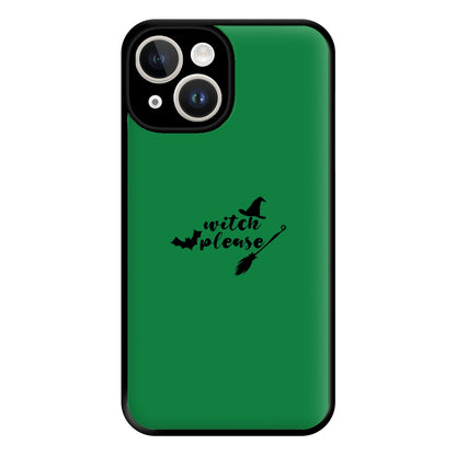 Witch Please - Halloween Phone Case for iPhone 14