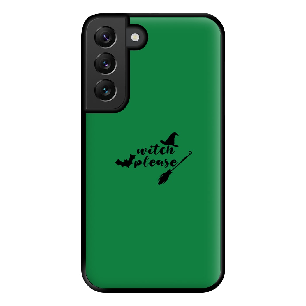 Witch Please - Halloween Phone Case for Galaxy S22 Plus