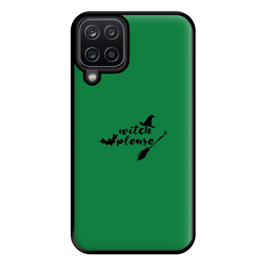 Witch Please - Halloween Phone Case for Galaxy A12