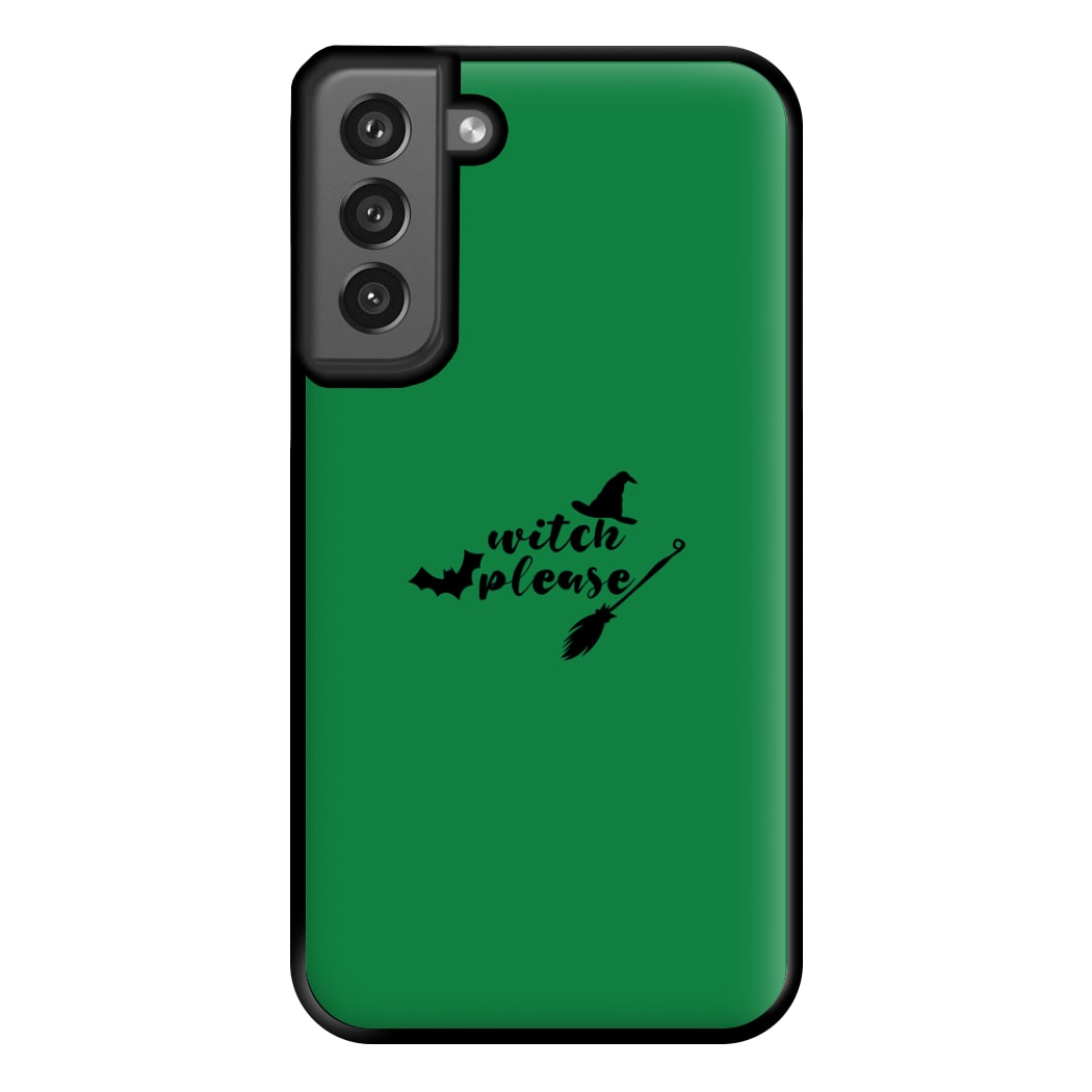 Witch Please - Halloween Phone Case for Galaxy S21FE