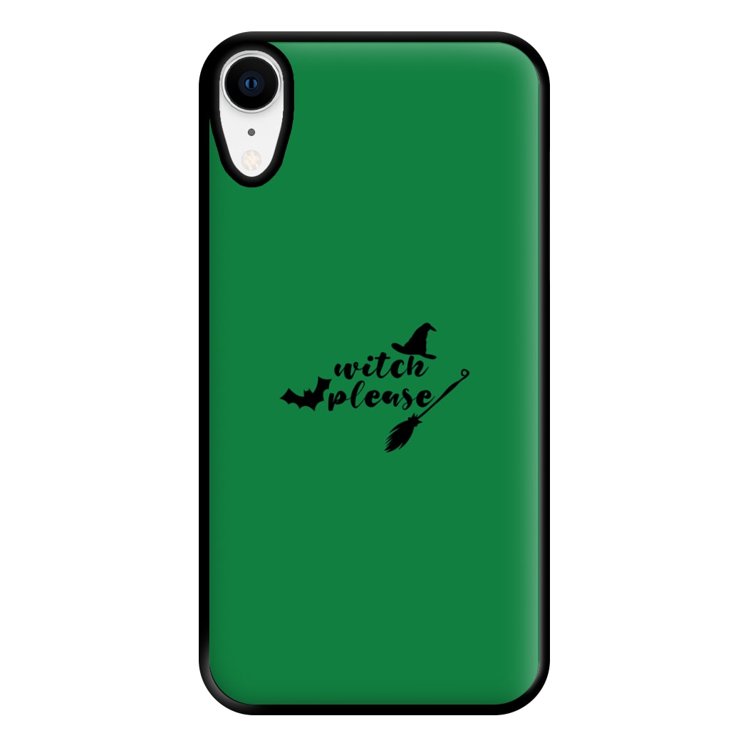 Witch Please - Halloween Phone Case for iPhone XR