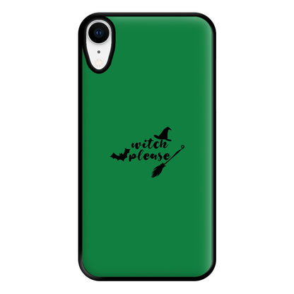 Witch Please - Halloween Phone Case for iPhone XR